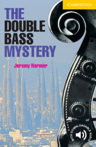 Cambridge English Readers: The Double Bass Mystery Level 2